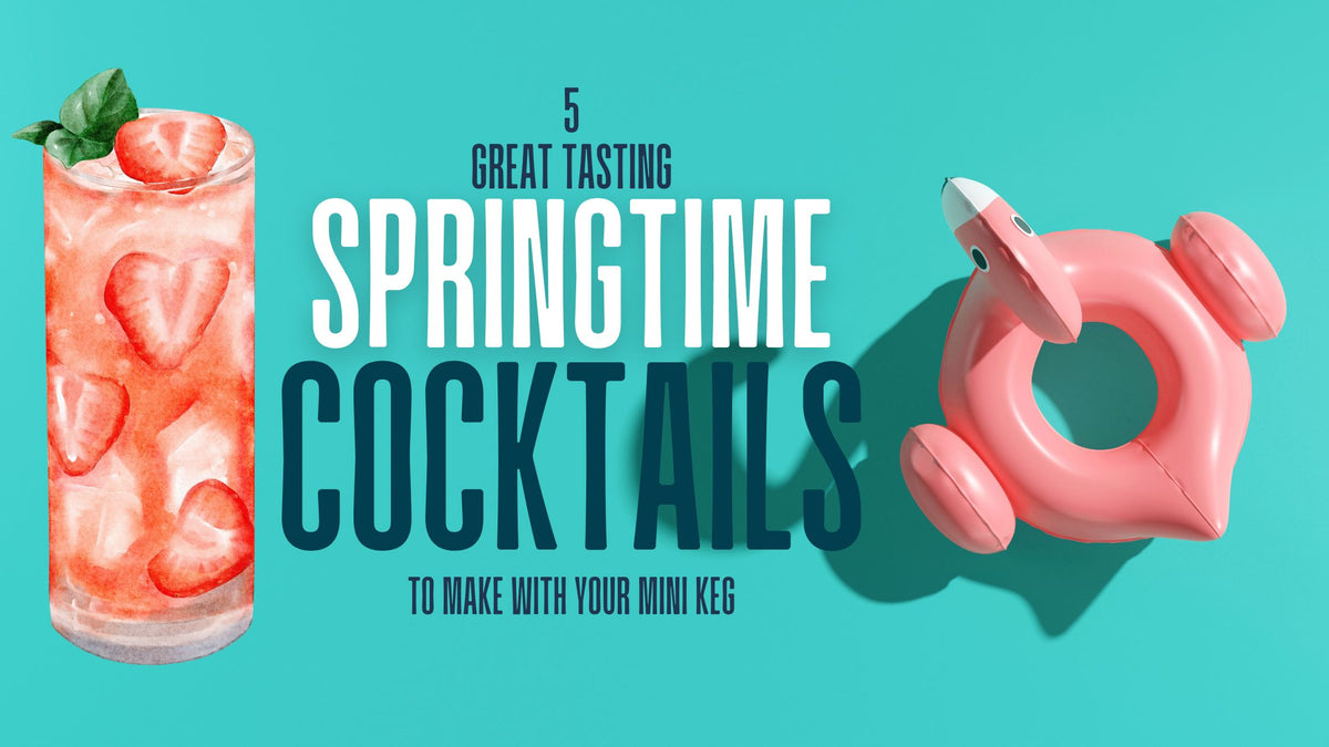 Sip & Savor: 5 Great Tasting Springtime Cocktails to Make with Your Mini Keg - Keg Smiths Knowledge Base