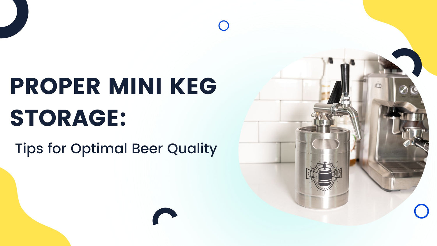 Proper Mini Keg Storage: Tips for Optimal Beer Quality - Keg Smiths Knowledge Base